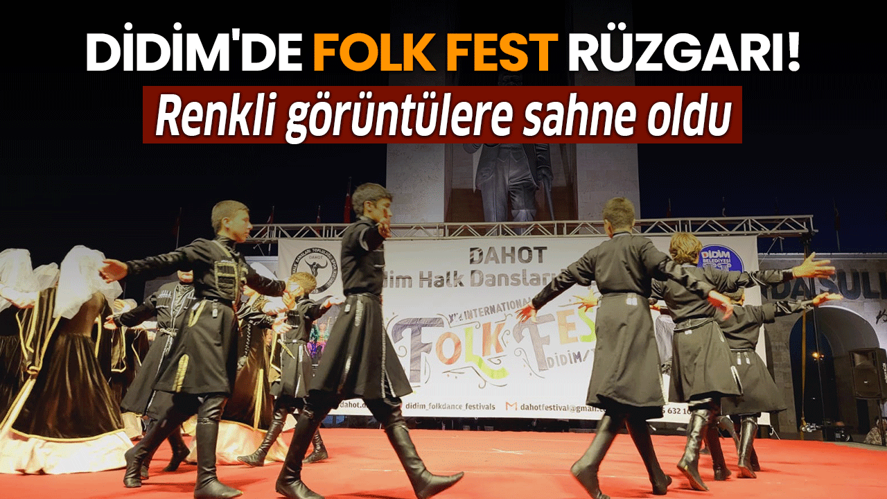 Didim'de Folk Fest rüzgarı!
