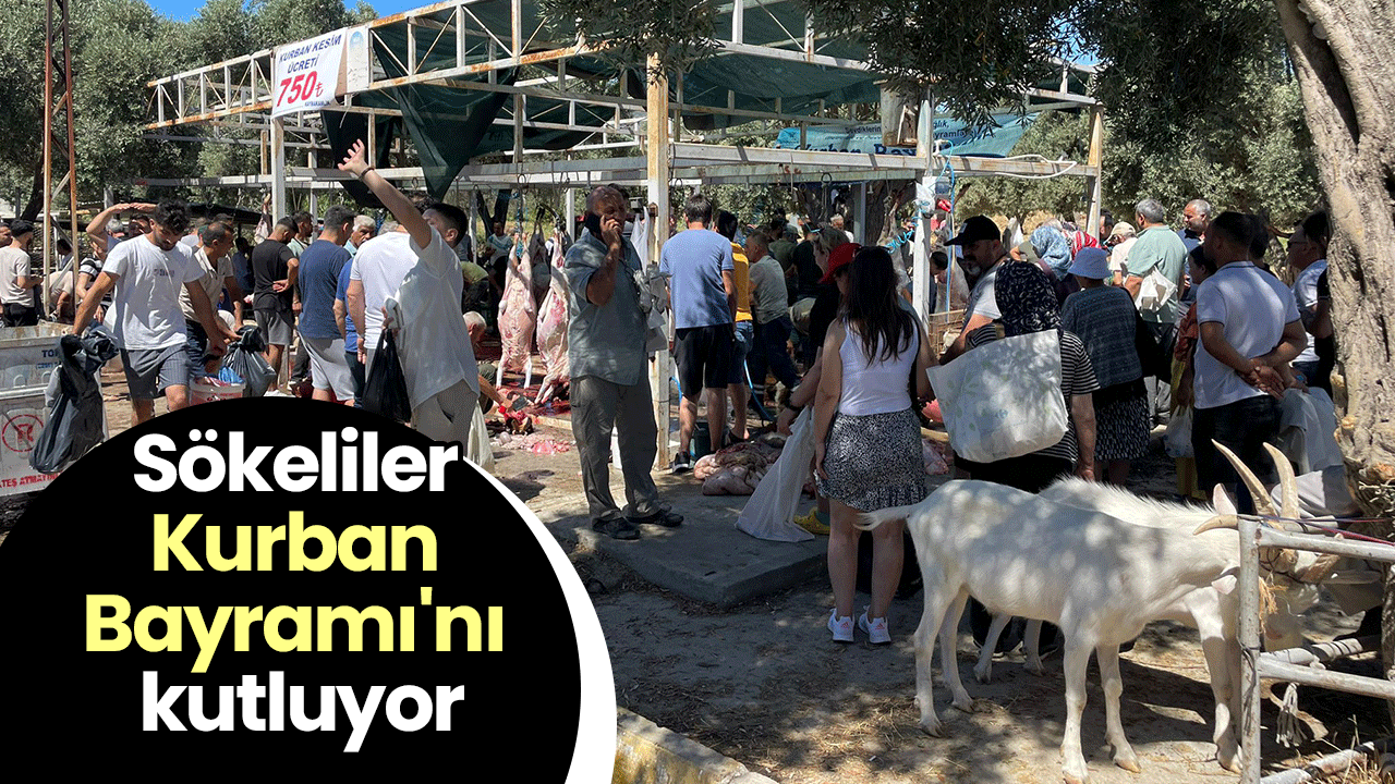 Sökeliler Kurban Bayramı'nı kutluyor