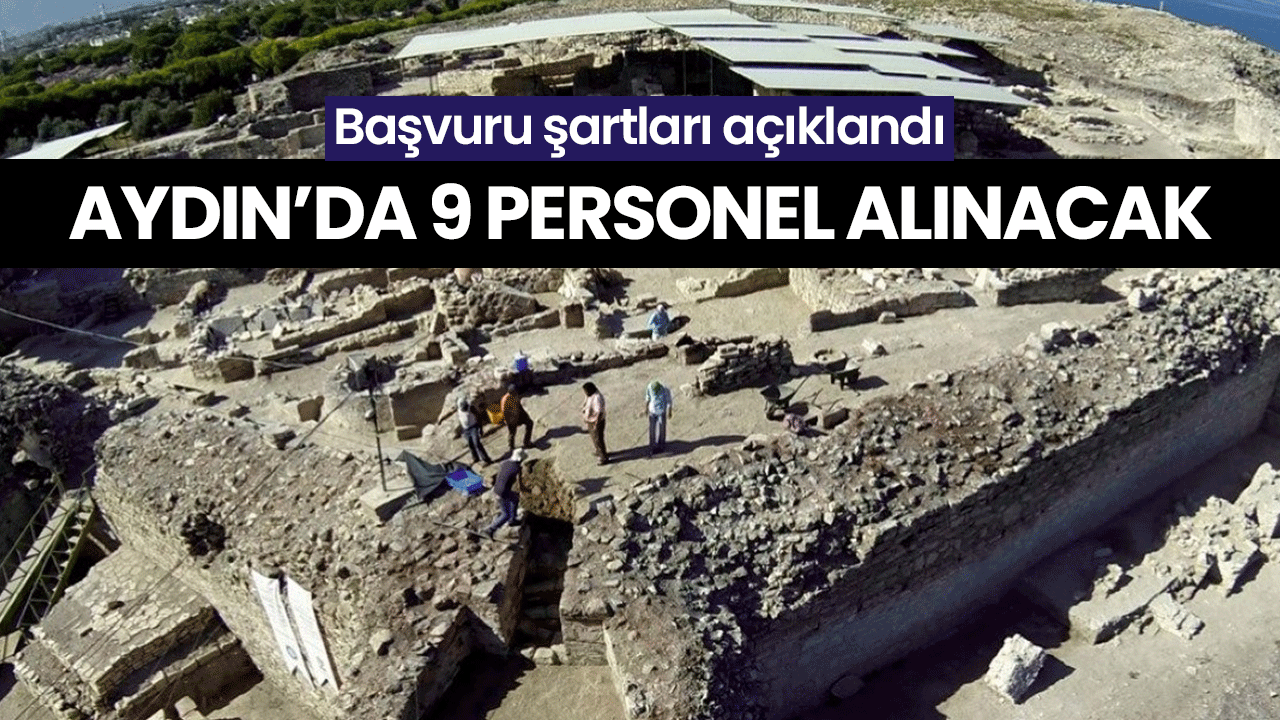 Aydın’da 9 personel alınacak  Başvuru şartları açıklandı