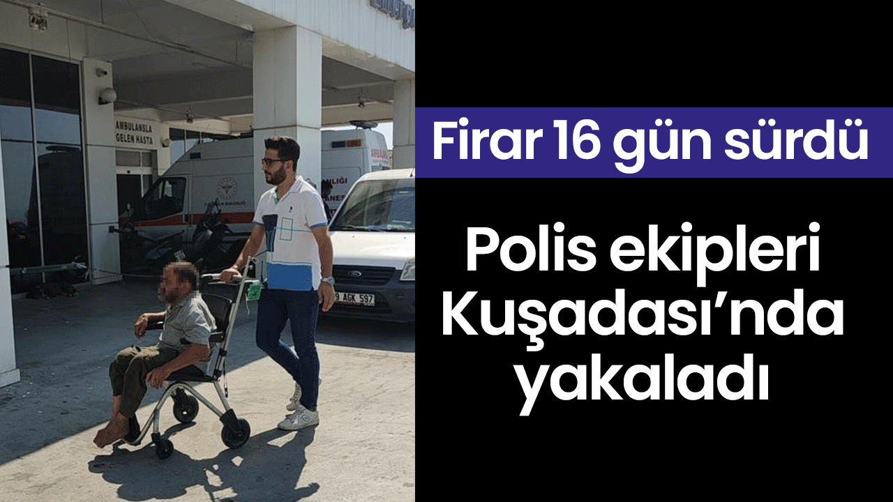 Polis ekipleri Kuşadası’nda yakaladı