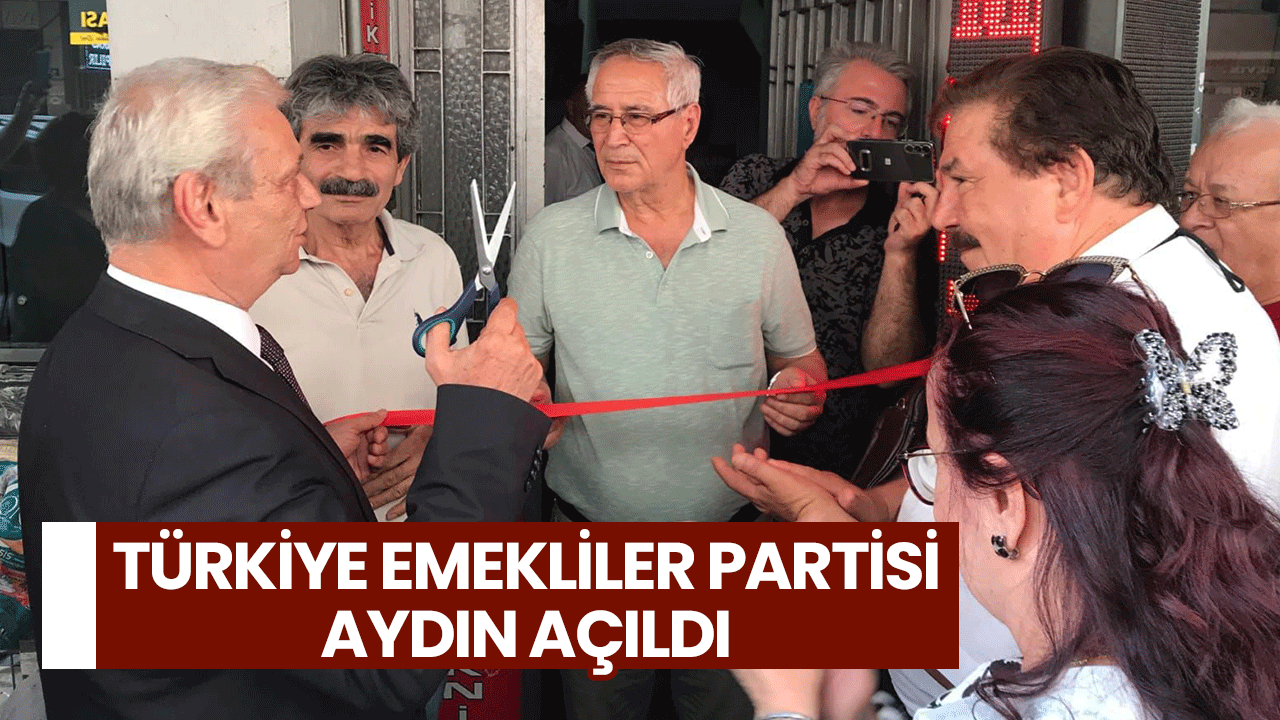 Türkiye Emekliler Partisi Aydın açıldı