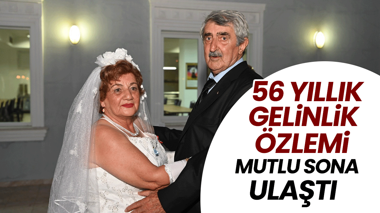 56 yıllık gelinlik özlemi mutlu sona ulaştı