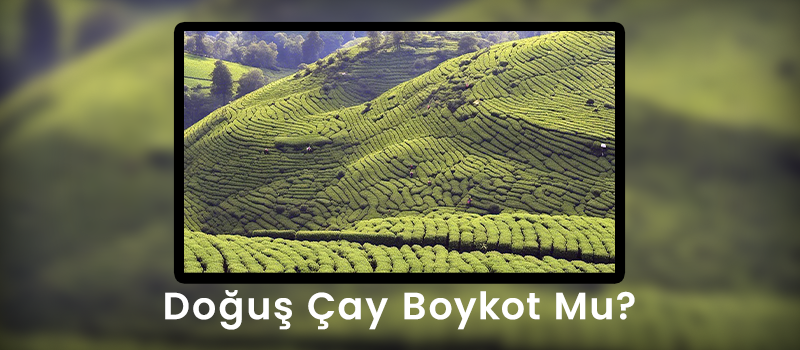 Doğuş Çay Boykot Mu