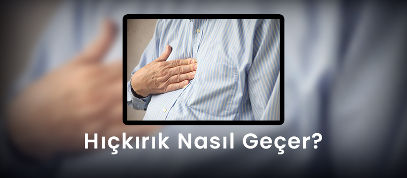 Hıçkırık Nasıl Geçer