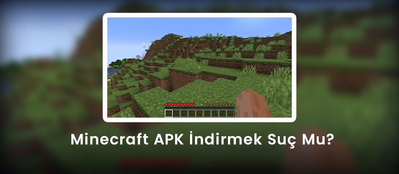 Minecraft Apk İndirmek Suç Mu