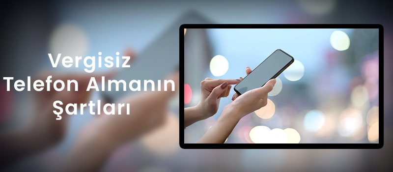 Vergisiz Telefon Almanın Şartları