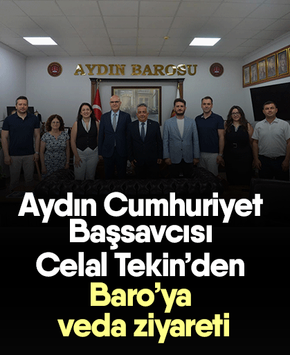 Aydın Cumhuriyet Başsavcısı Celal Tekin’den Baro’ya veda ziyareti