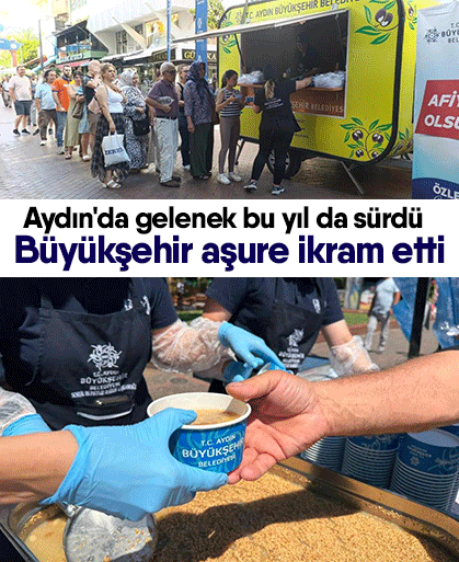 Aydın'da gelenek bu yıl da sürdü! Büyükşehir aşure ikram etti