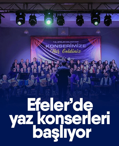 Efeler’de yaz konserleri başlıyor