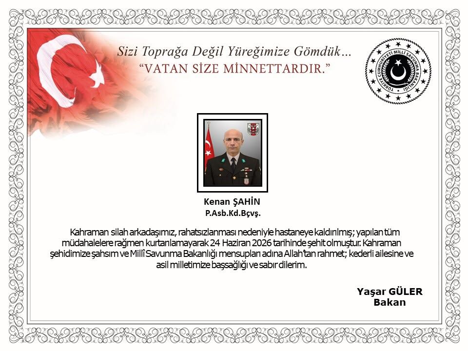 Fırat Kalkanı bölgesinden acı haber! Astsubay Kenan Şahin şehit oldu