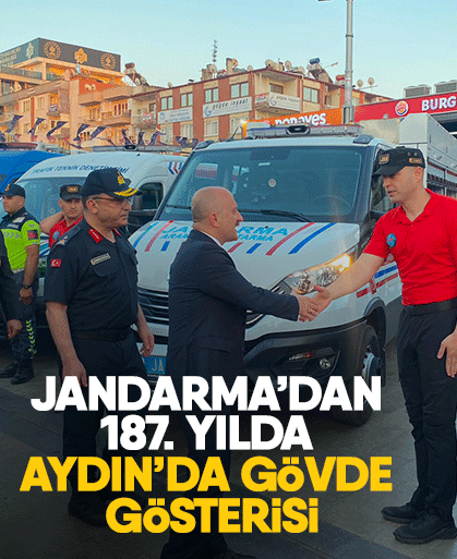 Jandarma’dan 187. yılda Aydın’da gövde gösterisi