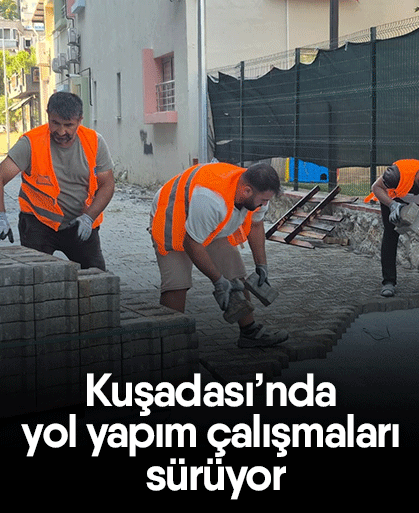 Kuşadası’nda yol yapım çalışmaları sürüyor