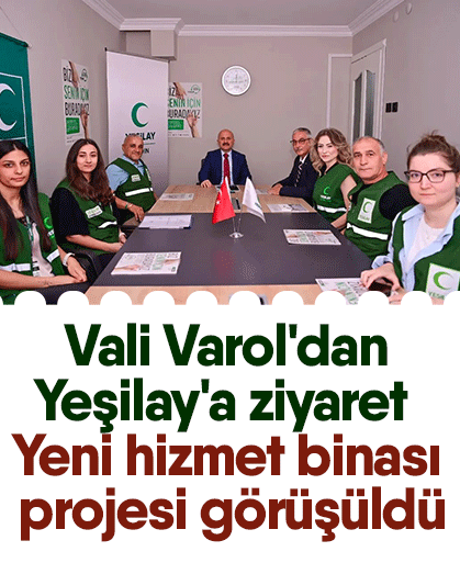 Vali Varol'dan Yesilay'a ziyaret! Yeni hizmet binası projesi görüşüldü