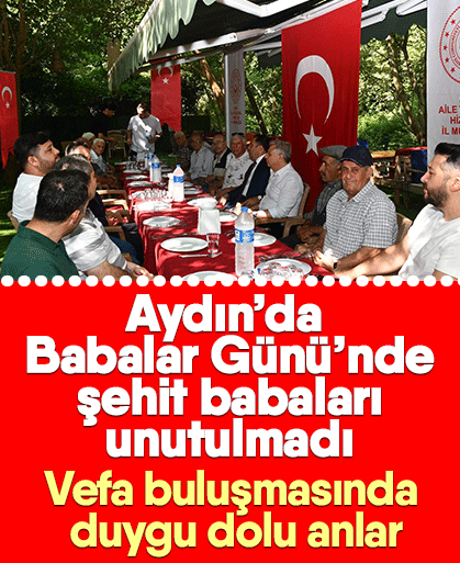 Aydın’da Babalar Günü’nde şehit babaları unutulmadı!
