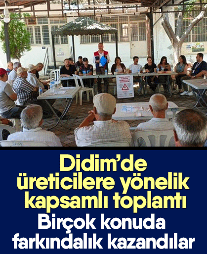 Didim’de üreticilere yönelik kapsamlı toplantı