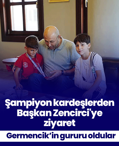 Şampiyon kardeşlerden Başkan Zencirci'ye ziyaret