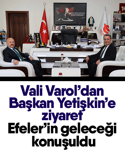 Vali Varol’dan Başkan Yetişkin’e ziyaret