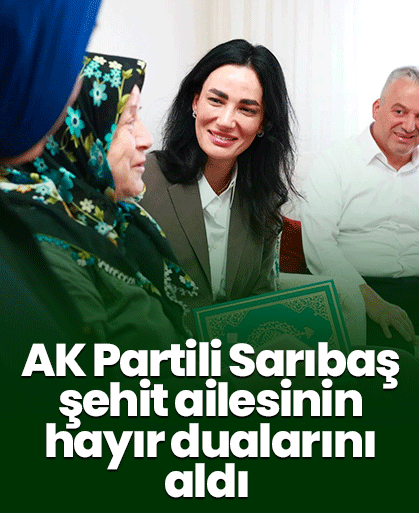 AK Partili Sarıbaş şehit ailesinin hayır dualarını aldı