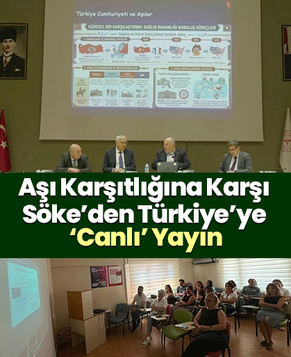 Aşı Karşıtlığına Karşı Söke’den Türkiye’ye ‘Canlı’ Yayın