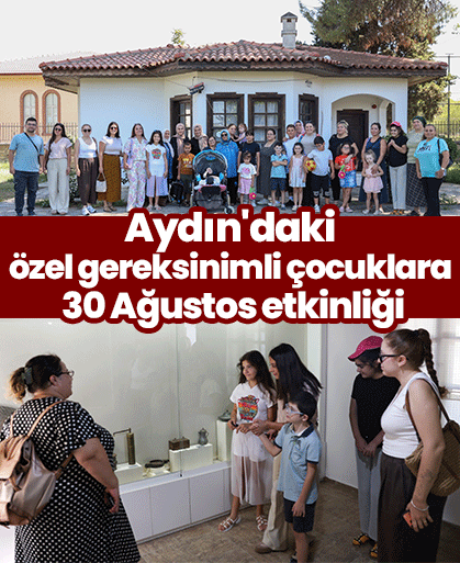 Aydın'daki özel gereksinimli çocuklara 30 Ağustos etkinliği