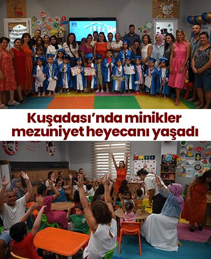 Kuşadası’nda minikler mezuniyet heyecanı yaşadı