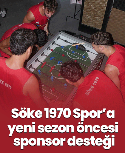 Söke 1970 Spor’a yeni sezon öncesi sponsor desteği
