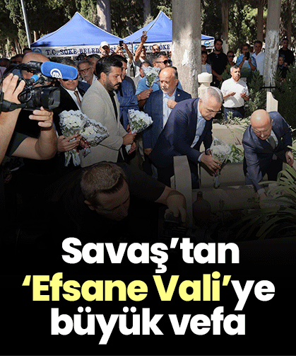 AK Partili Savaş, ‘Efsane Vali’yi mezarı başında andı!