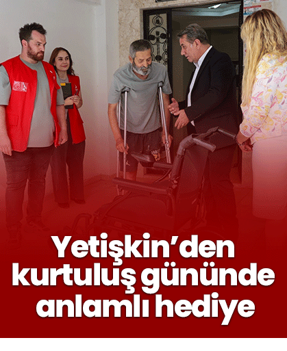 Yetişkin’den kurtuluş gününde anlamlı hediye