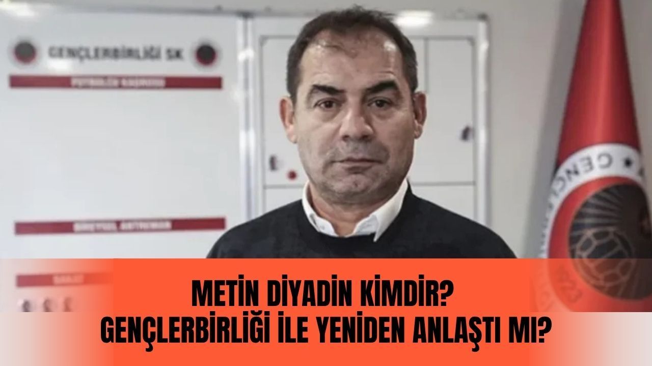 Metin Diyadin Kimdir? Kaç Yaşında, Nereli, Hangi Takımları Çalıştırdı? Gençlerbirliği’ne Geri mi Döndü?