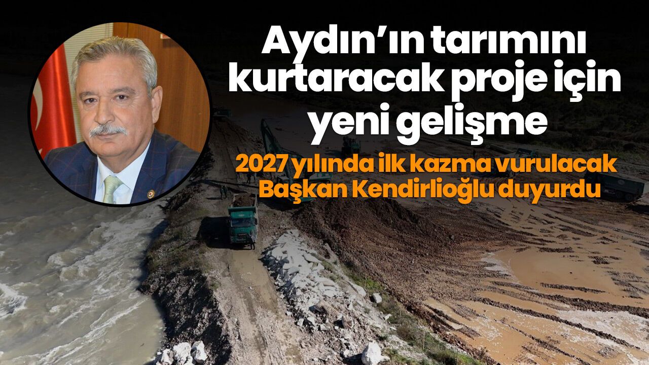 Aydın'ın tarımını kurtaracak proje için yeni gelişme