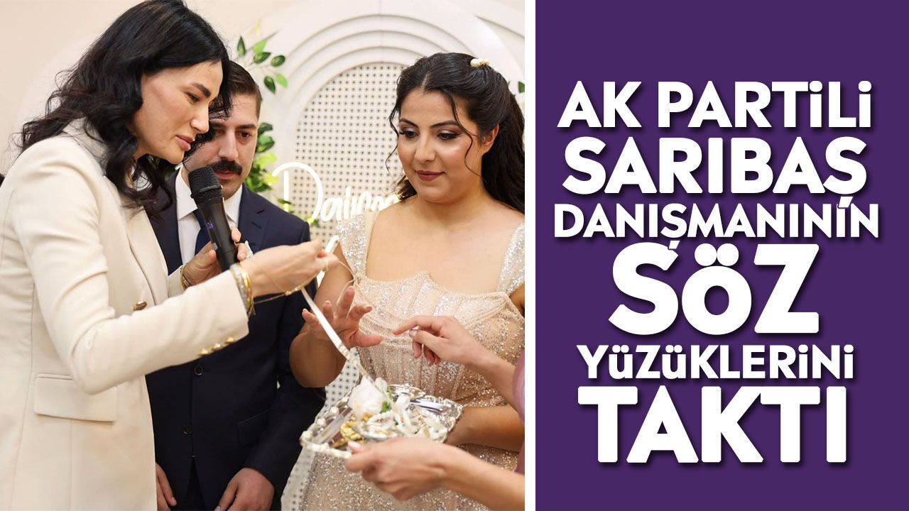 AK Partili Sarıbaş danışmanının söz yüzüklerini taktı