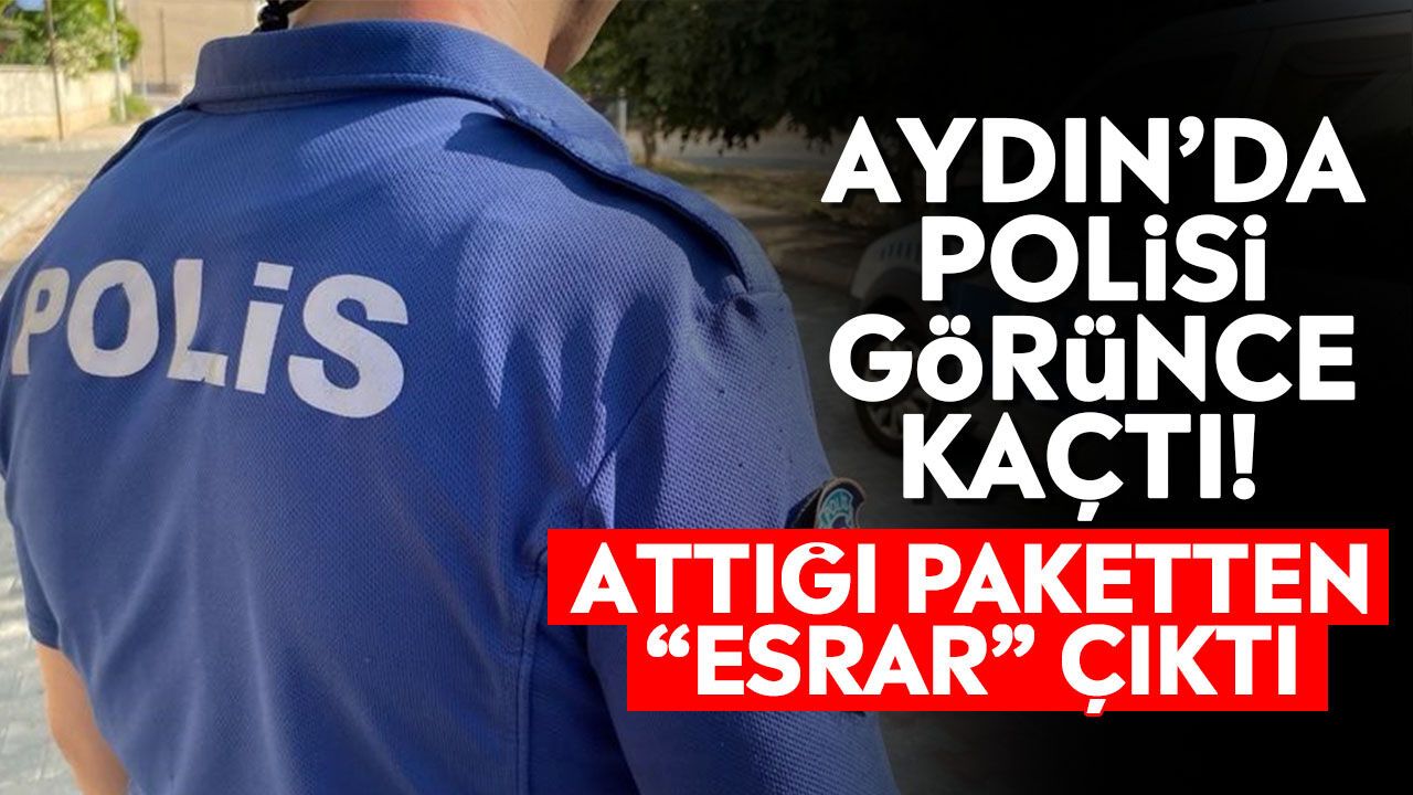 Aydın'da polisi görünce kaçtı! Attığı paketten "esrar" çıktı