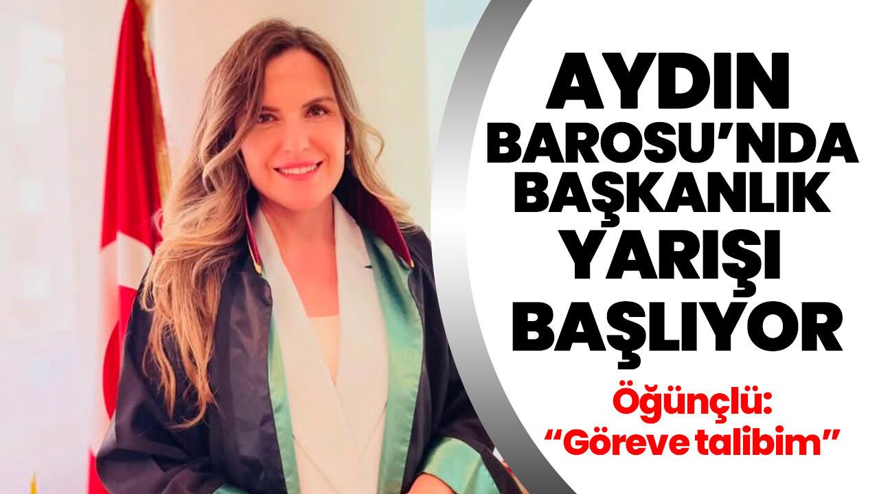 Aydın Barosu'nda başkanlık yarışı başlıyor