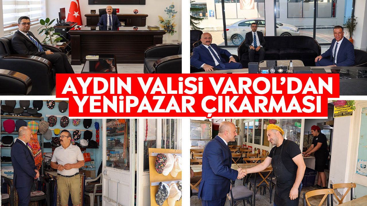 Aydın Valisi Varol’dan Yenipazar çıkarması