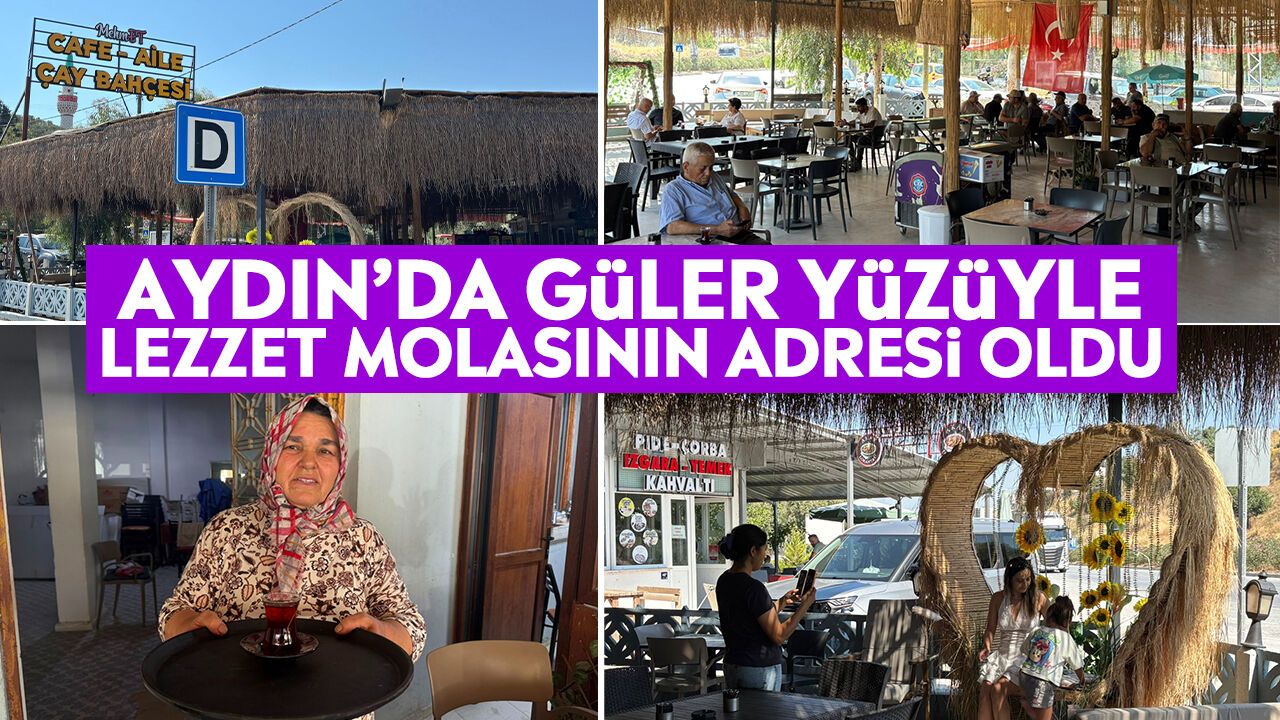 Aydın'da güler yüzüyle lezzet molasının adresi oldu