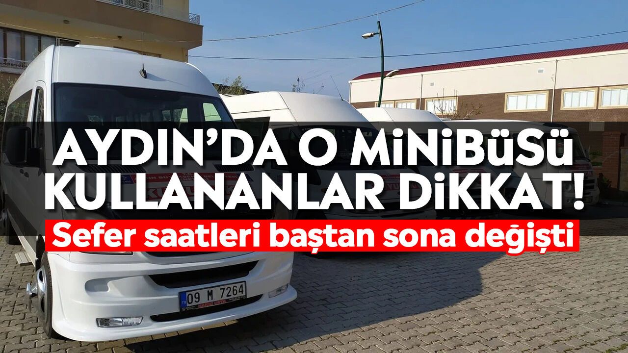 Aydın'da minibüs sefer saatleri değişti