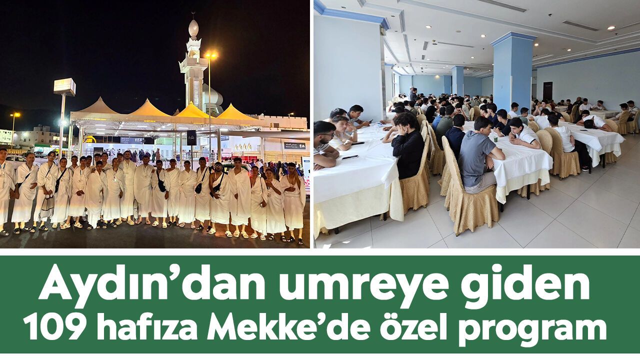 Aydın'dan umreye giden 109 hafıza Mekke’de özel program