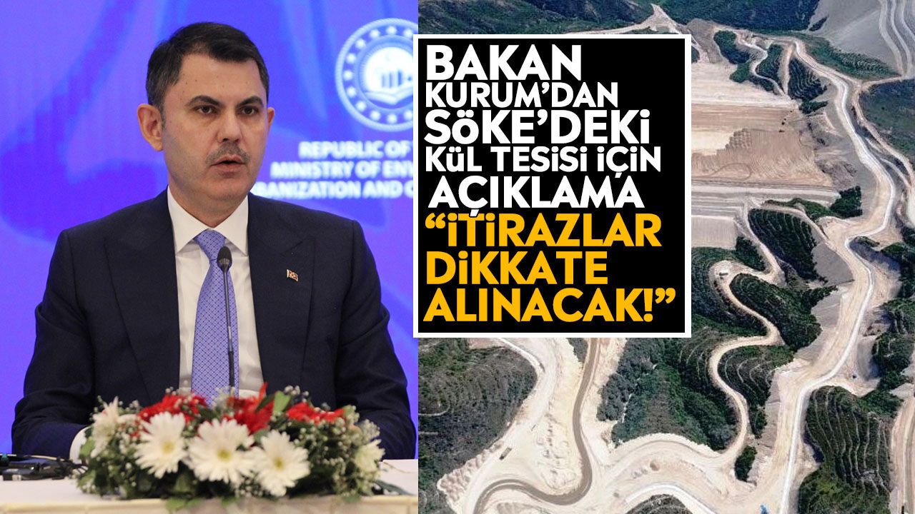 Bakan Kurum’dan Söke’deki kül tesisi için açıklama: “İtirazlar dikkate alınacak!”