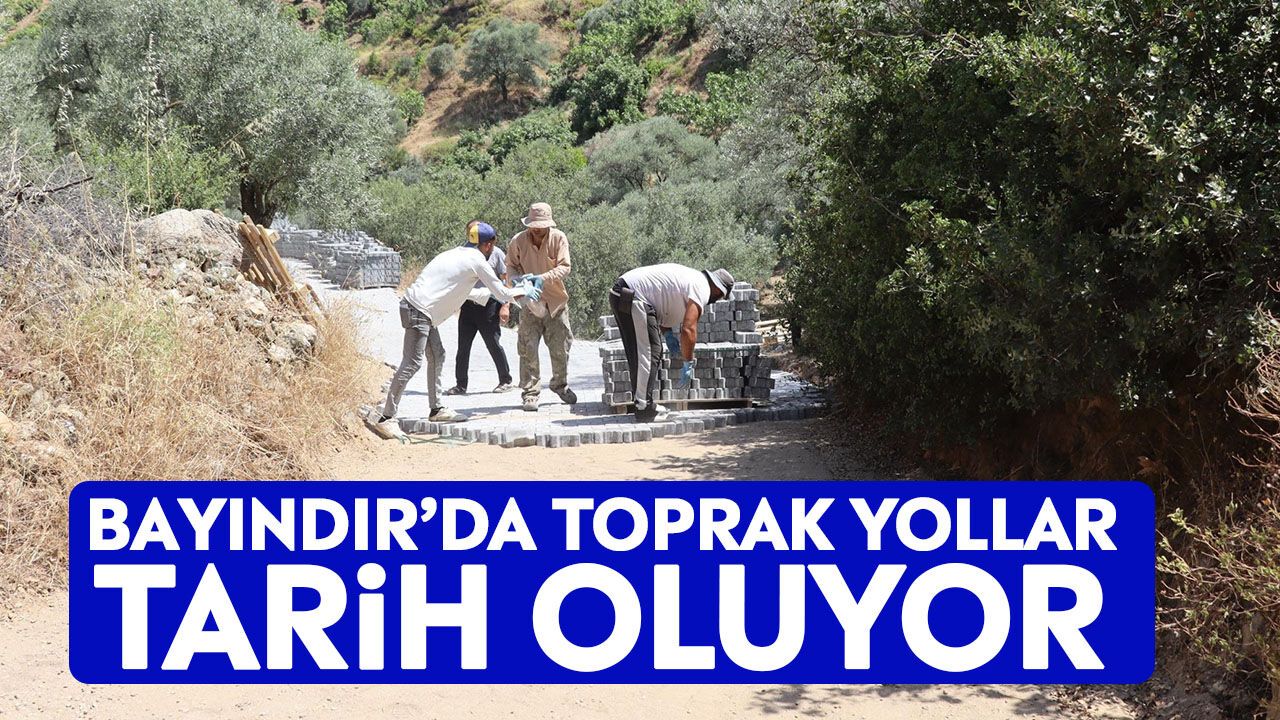 Bayındır'da toprak yollar tarih oluyor