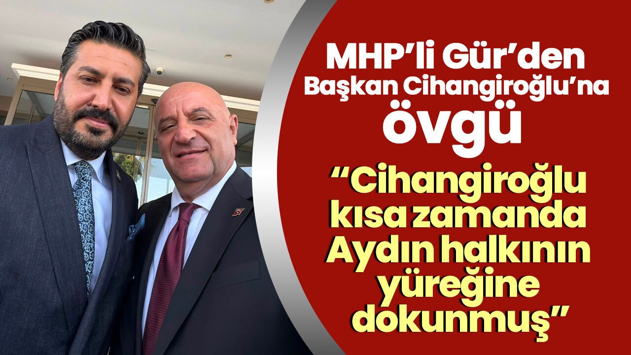 MHP MYK Üyesi Osman Gür, Aydın'daki kongreleri değerlendirdi