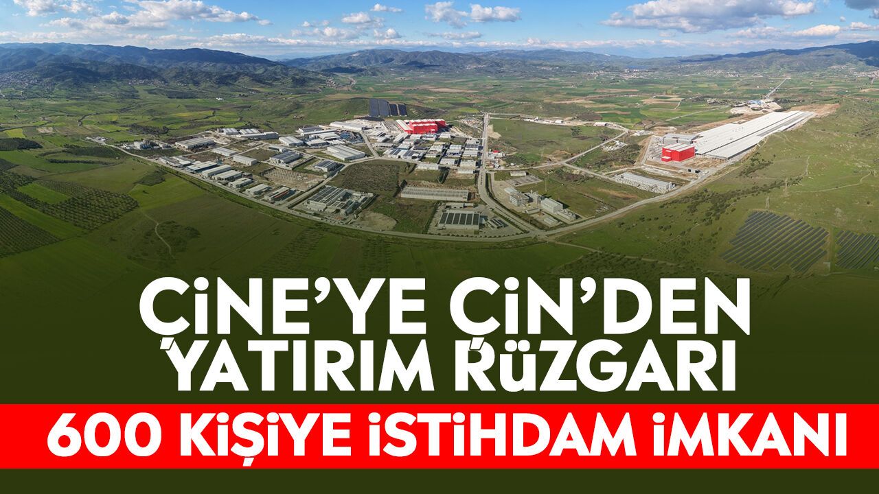 Çine’ye Çin’den yatırım rüzgarı: 600 kişiye istihdam imkanı