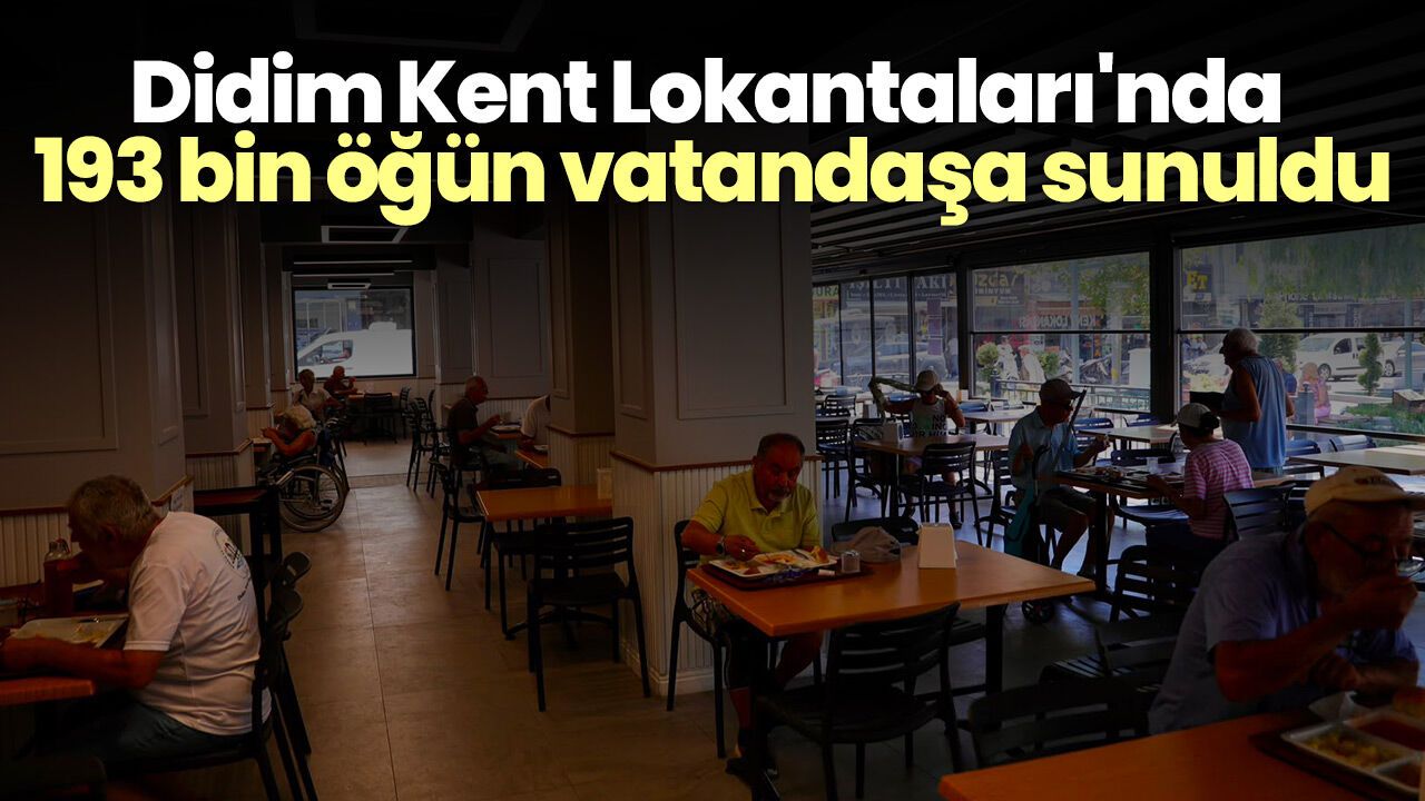 Didim Kent Lokantaları'nda 193 bin öğün vatandaşa sunuldu