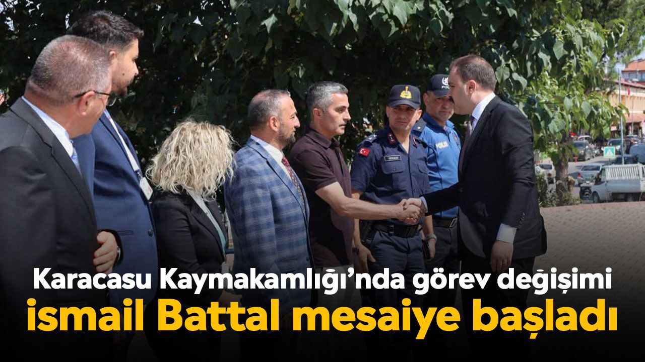 Karacasu Kaymakamlığı’nda görev değişimi: İsmail Battal mesaiye başladı