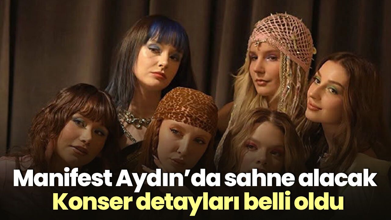 Manifest Aydın’da sahne alacak! Konser detayları belli oldu