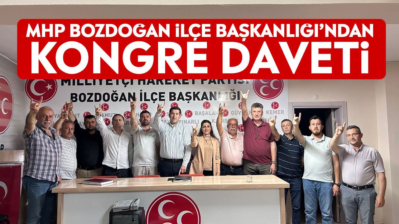 MHP Bozdoğan İlçe Başkanlığı’ndan kongre daveti