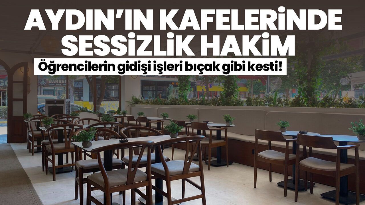 Aydın’da yaz tatili kafeleri vurdu