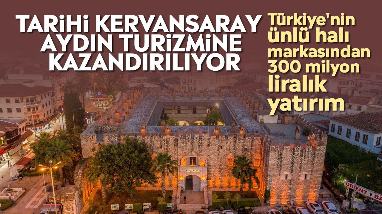Kuşadası’ndaki tarihi kervansarayın ihalesi sonuçlandı