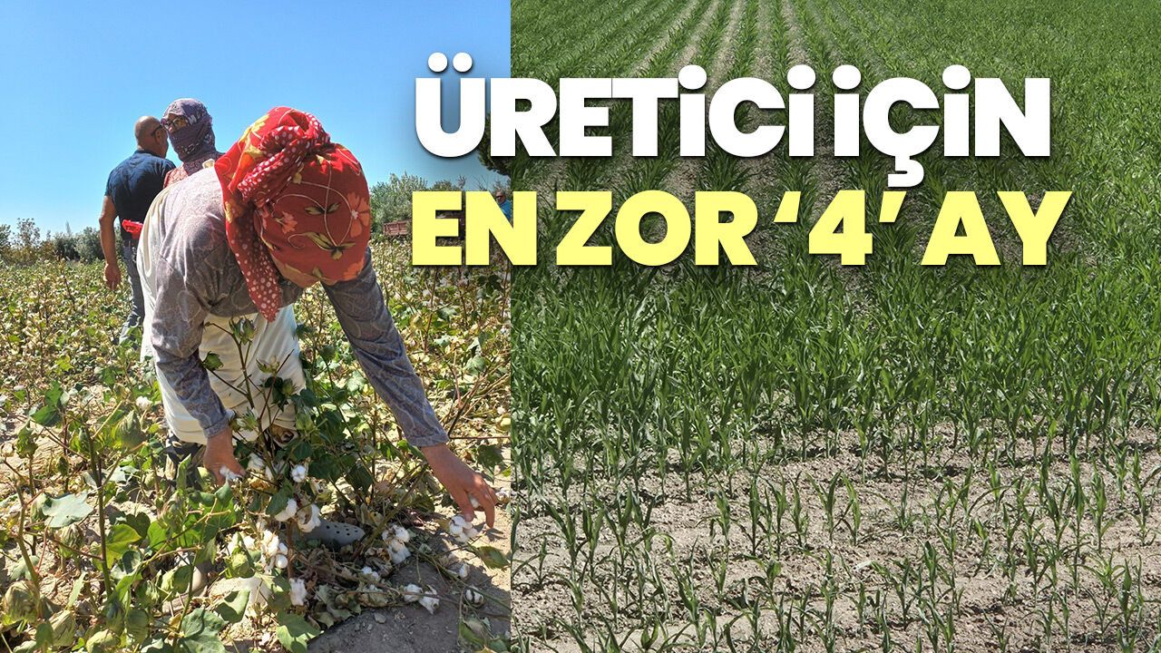 Üretici için en zor ‘4’ ay
