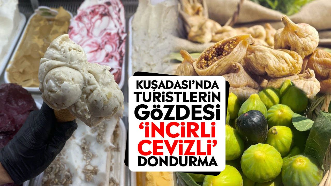 Kuşadası’nda turistlerin gözdesi ‘İncirli Cevizli’ dondurma