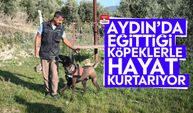 Aydın’da eğittiği köpeklerle hayat kurtarıyor